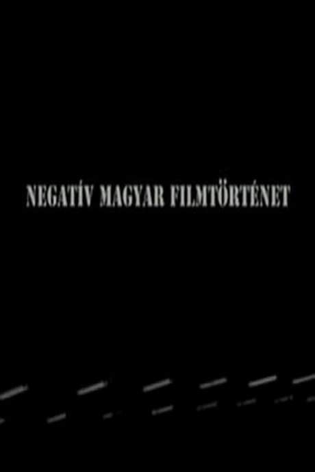 Negative history of Hungarian cinema